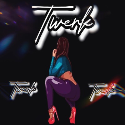 Twerk - Single