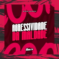 Agressividade da Maldade - Single - Dj BT Oficial, MC LyC4N & Só Hits Records