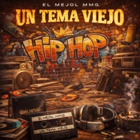 Un Tema Viejo - Single - El Mejol MMG
