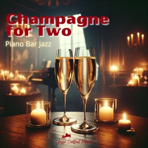 Champagne for Two (Piano Bar Jazz)