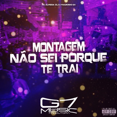 Montagem Não Sei Porque Te Trai - Single