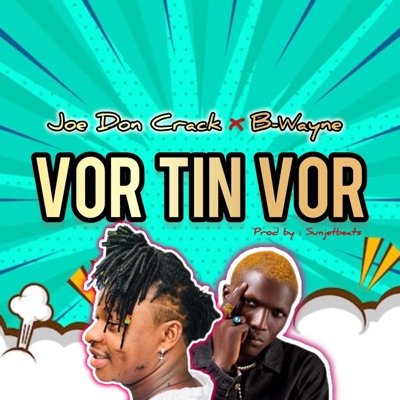 Vor Tin Vor (feat. B-Wayne) - Single