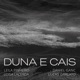 Duna e Cais Single