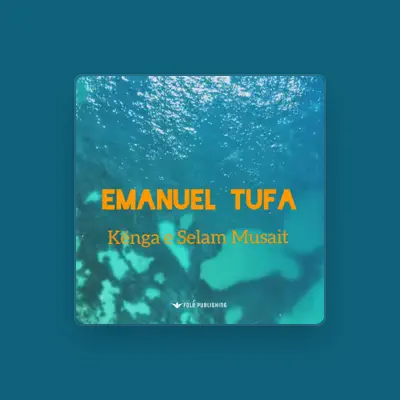 Listen to Emanuel Tufa, watch music videos, read bio, see tour dates & more!