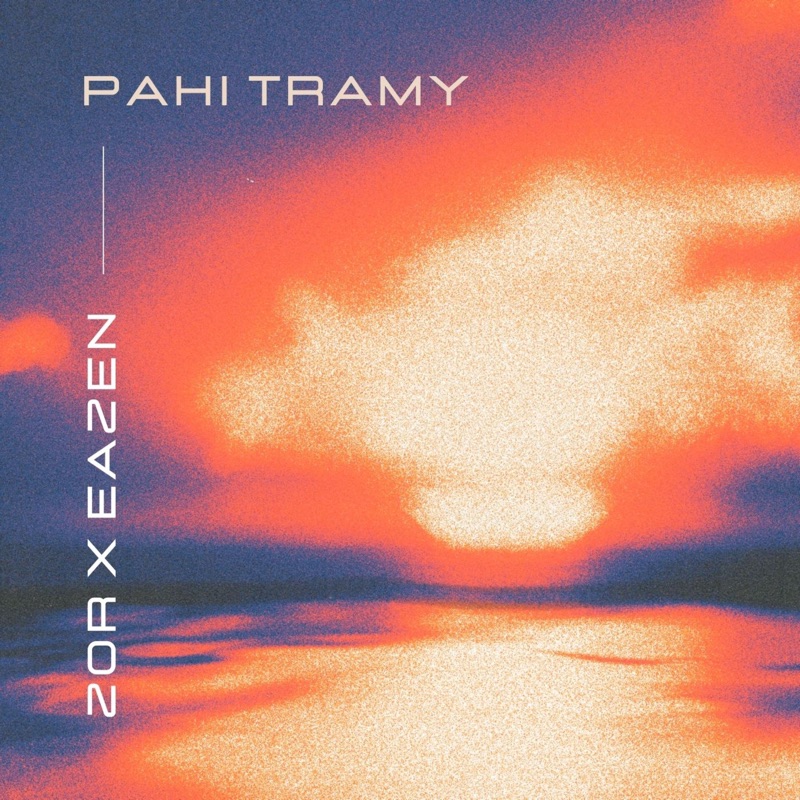 Pahi tramy (feat. Eazen) - Single
