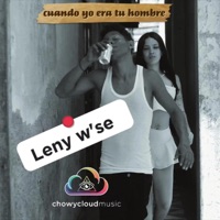 Cuando yo era tu hombre - Single - LENY W'SE