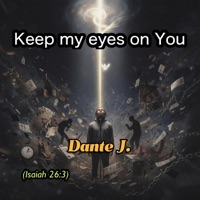 Keep my eyes on You - Single - Dante J.