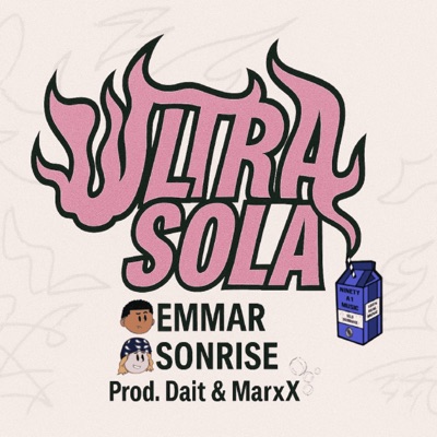 Ultra Sola (feat. Emmar, Sønrisē, Prod_Dait & MarX) - Single
