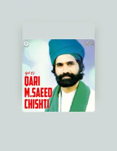 Listen to Qari M. Saeed Chishti, watch music videos, read bio, see tour dates & more!