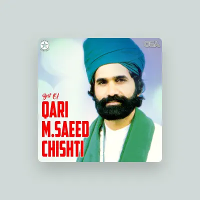 Listen to Qari M. Saeed Chishti, watch music videos, read bio, see tour dates & more!