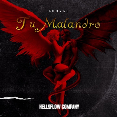 TU MALANDRO (feat. LOOYAL) - Single