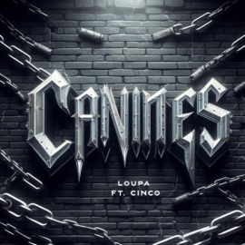 CANINES (feat. Cinco) Loupa