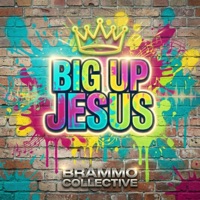 Big Up Jesus