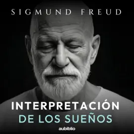 La Interpretación de los Sueños [The Interpretation of Dreams] (Unabridged)