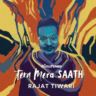 Tera Mera Saath (From "Mismatched: Season 3") - Single