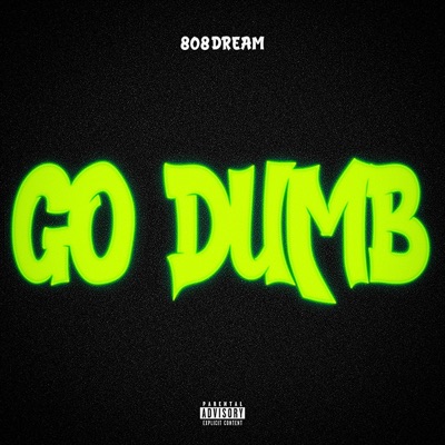 Go Dumb - Single