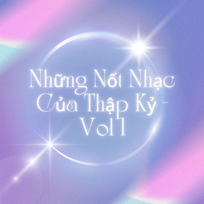 Những Nốt Nhạc Của Thập Kỷ (Vol 1)