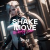 Shake Move the Body Now - Single