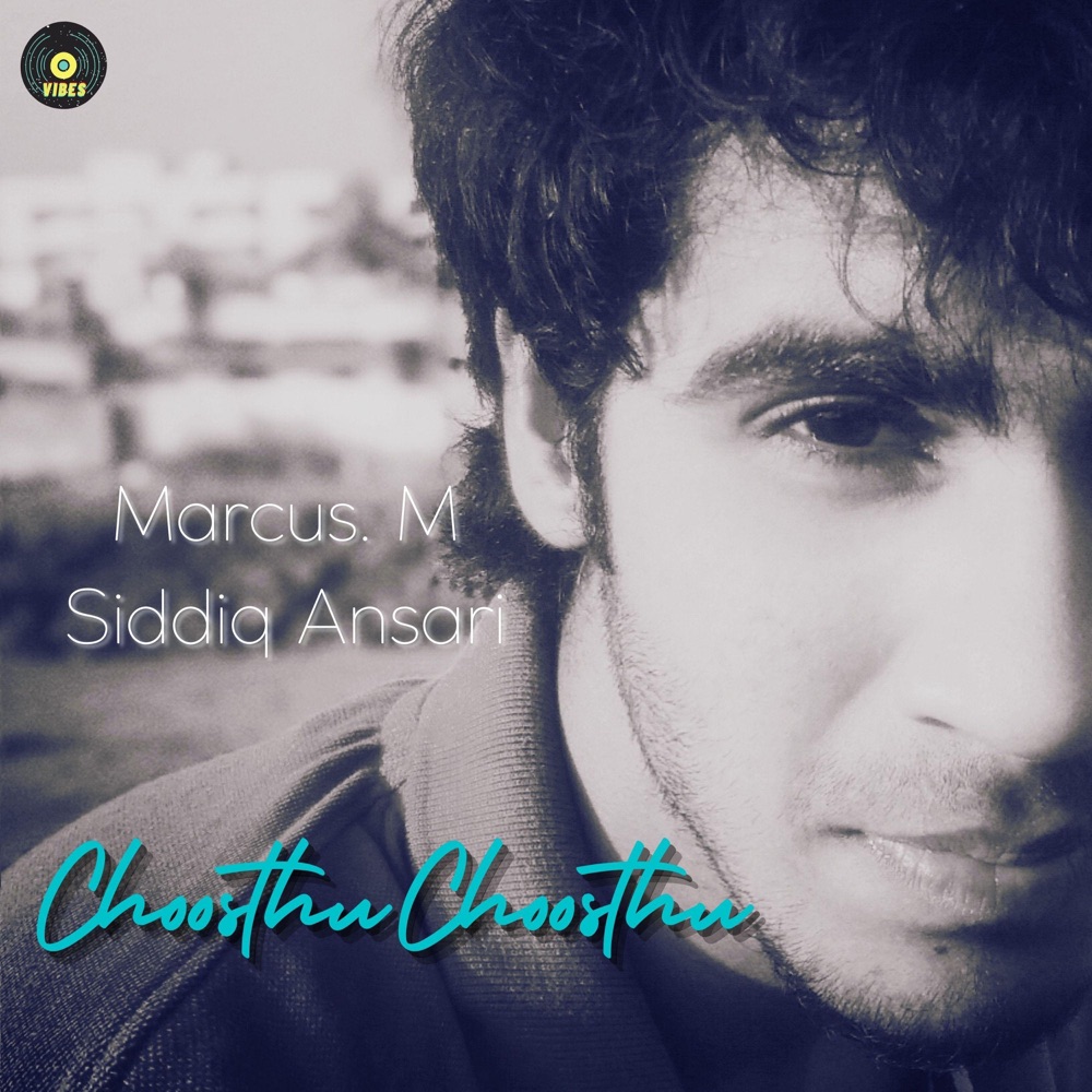 Обложка альбома «Choosthu Choosthu (feat. Siddiq Ansari) - Single» — Marcus. M