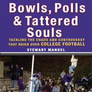 Bowls, Polls, and Tattered Souls: Tackling the Chaos and Controversy That Reign Over College Football (Unabridged)