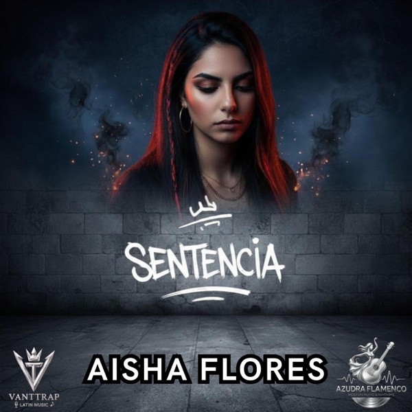 Sentencia (feat. Aisha Flores & Azudra Flamenco)