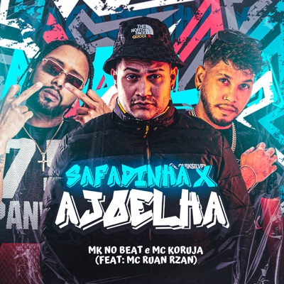 Safadinha X Ajoelha (feat. MC RUAN RZAN) - Single