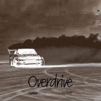 Overdrive - Single - Kurmur & KICKXR