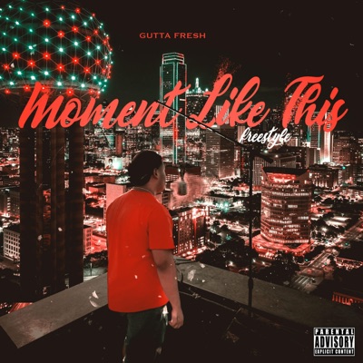 Moments Like This Freestyle - Single