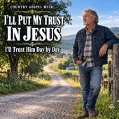 Cover art for I'LL PUT MY TRUST IN JESUS by Sundown Sessions