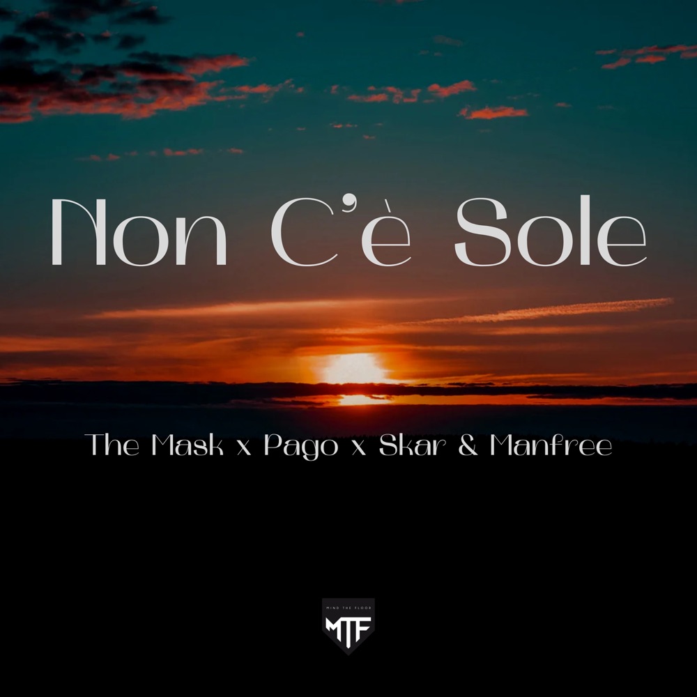 Обложка альбома «Non C'è Sole - Single» — The Mask, Pago & Skar & Manfree