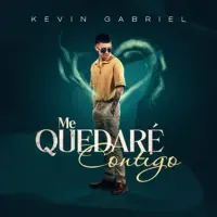 Me Quedaré Contigo — Kevin Gabriel