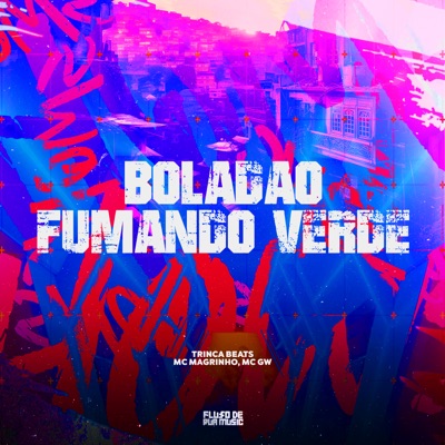 Boladão Fumando Verde - Single