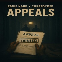 Appeals (feat. 2Greedy Dee) - Single - Eddie Kane