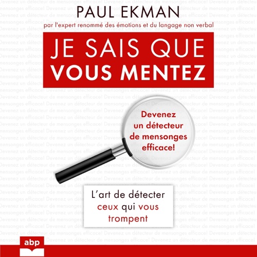 Je sais que vous mentez: L’art de détecter ceux qui vous trompent cover