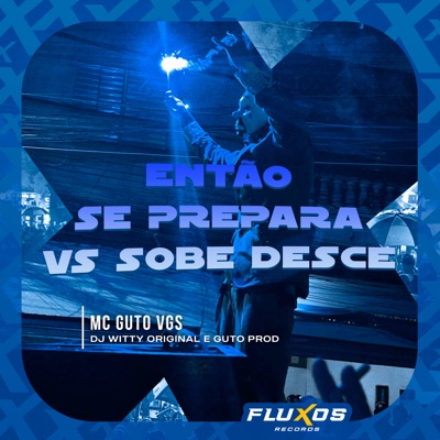Então Se Prepara Vs Sobe Desce - Single