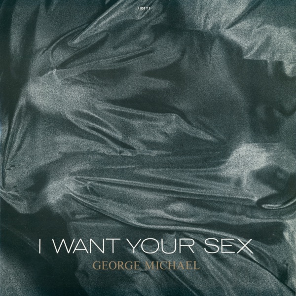 Album cover for I Want Your Sex - EP by George Michael