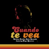 Cuando Te Vea (feat. Diego Guerrero) - Single - Cristian Letelier Latin Ensemble