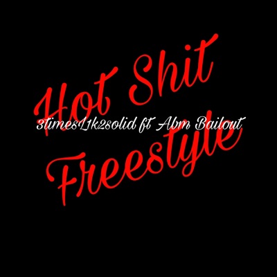 Hotshit Freestyle (feat. Abm Bailout) - Single