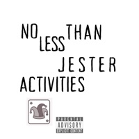NO LESS THAN JESTER ACTIVITIES (feat. Jack Dunce, D-NiAL & Sofina) - Single - Club Jester, REMEDY & NURRØ