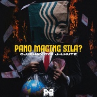 Pano Maging Sila (feat. J-Lhutz, Ichan & CJ Acosta) - Single - Cyp Francisco