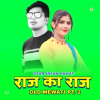 Raj Ka Raj Old Mewati, Pt. 2 - EP - Star Irfan Pahat & Asmeena Mewati