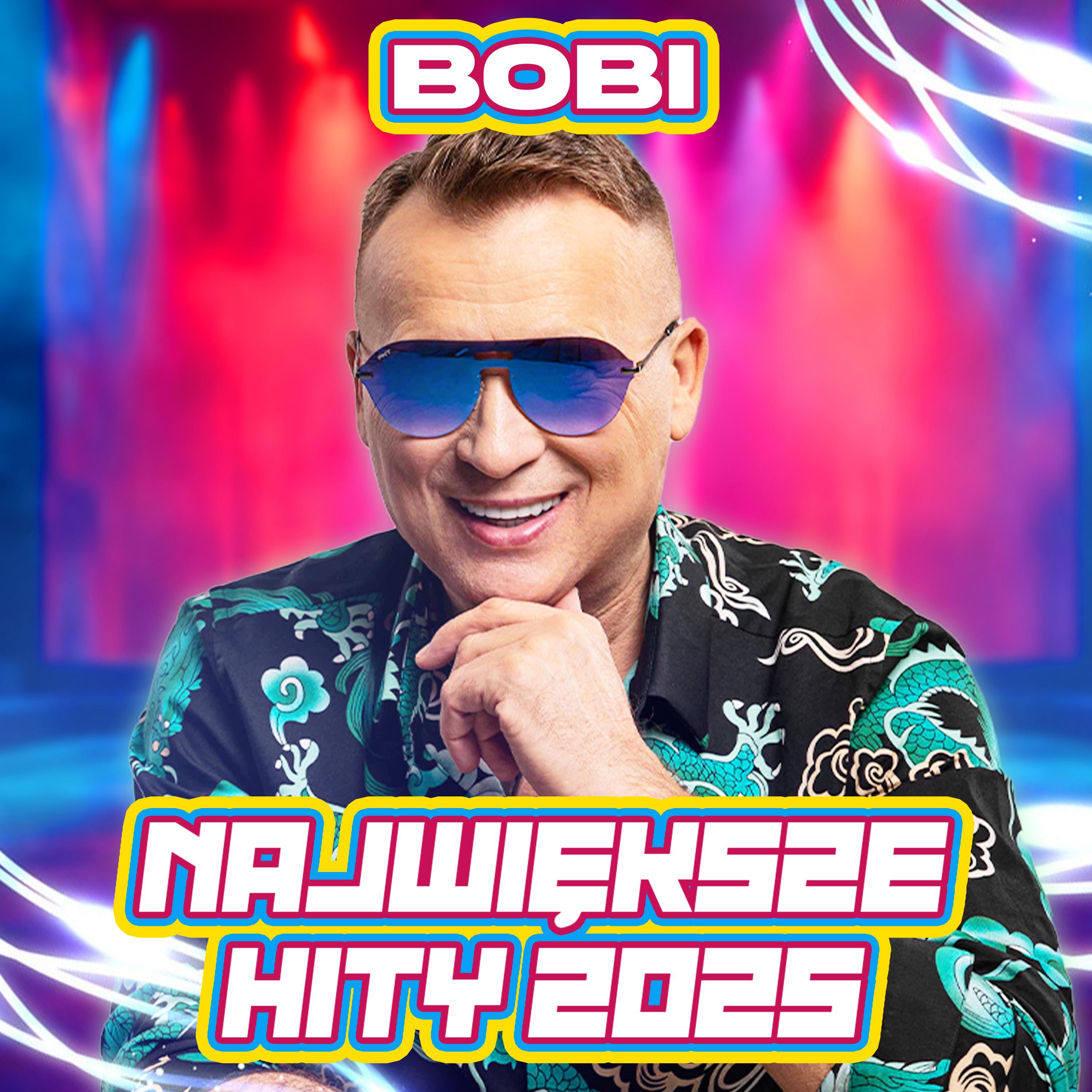 Składanka - Bobi - Największe hity 2025