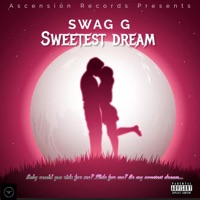 Sweetest Dream - Single - Swag G
