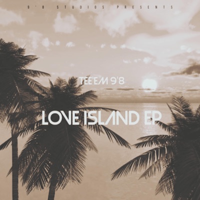 Love Island (Official EP Stream)