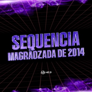 Sequencia - Magrãozada de 2014 (feat. Yuri Redicopa & Mc LcKaiique)