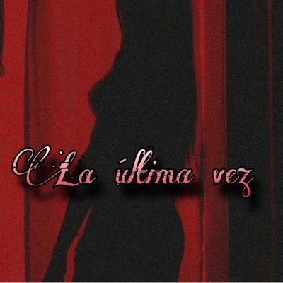 La última vez (feat. Tesh Music) - Single