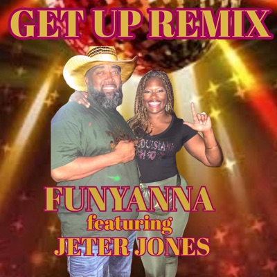 Get Up (feat. Jeter Jones) [Remix] - Single