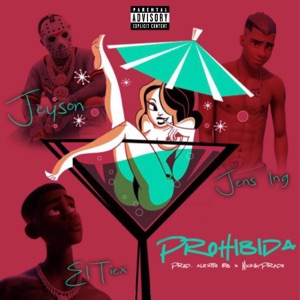 Prohibida (feat. Jens LNG & El Tiex)