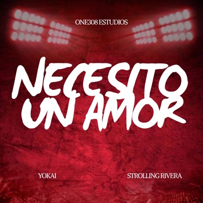 Necesito Un Amor (feat. strolling r.v) - Single