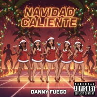 Navidad Caliente - Single - Danny Fuego
